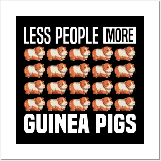 Less people more guinea pigs, Rodents Lover and owner Posters and Art